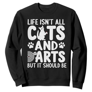 Life Is Not All Cats And Darts But It Should Be Sweatshirt Funny Dartist Gift TS12 Black Print Your Wear