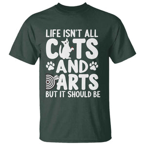 Life Is Not All Cats And Darts But It Should Be T Shirt Funny Dartist Gift TS12 Dark Forest Green Print Your Wear