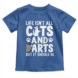 Life Is Not All Cats And Darts But It Should Be Toddler T Shirt Funny Dartist Gift TS12 Royal Blue Print Your Wear