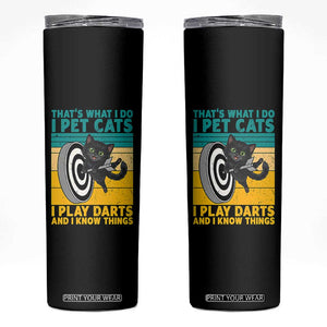 Funny Retro Sunset Cat Darts Skinny Tumbler I Pet Cats I Play Darts And I Know Things TS12 Black Print Your Wear