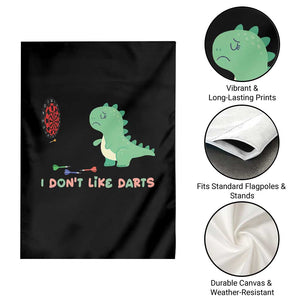 Funny Dinosaur Dartist Player Gift Garden Flag I Do Not Like Darts TS12 Print Your Wear