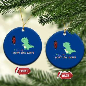 Funny Dinosaur Dartist Player Gift Ceramic Ornament I Do Not Like Darts TS12 1pc Blue Print Your Wear
