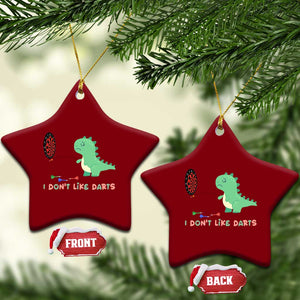 Funny Dinosaur Dartist Player Gift Ceramic Ornament I Do Not Like Darts TS12 Print Your Wear