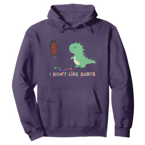 Funny Dinosaur Dartist Player Gift Hoodie I Do Not Like Darts TS12 Purple Print Your Wear