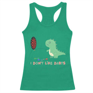 Funny Dinosaur Dartist Player Gift Racerback Tank Top I Do Not Like Darts TS12 Irish Green Print Your Wear