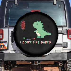Funny Dinosaur Dartist Player Gift Spare Tire Cover I Do Not Like Darts TS12 No hole Black Print Your Wear