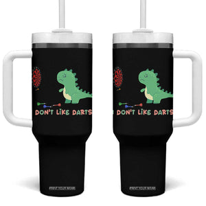 Funny Dinosaur Dartist Player Gift Tumbler With Handle I Do Not Like Darts TS12 One Size: 40 oz Black Print Your Wear