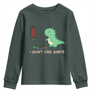 Funny Dinosaur Dartist Player Gift Youth Sweatshirt I Do Not Like Darts TS12 Dark Forest Green Print Your Wear