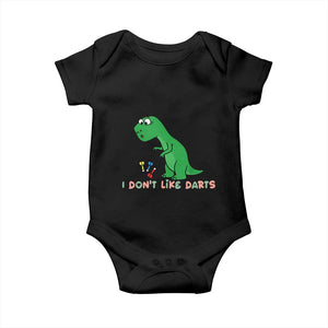 Funny Dinosaur Short Arms Problem Baby Onesie I Do Not Like Darts TS12 Black Print Your Wear