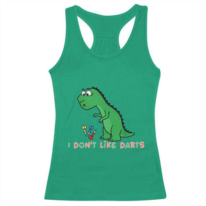 Funny Dinosaur Short Arms Problem Racerback Tank Top I Do Not Like Darts TS12 Irish Green Print Your Wear