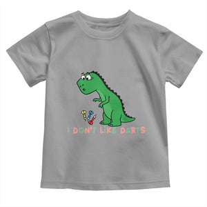 Funny Dinosaur Short Arms Problem Toddler T Shirt I Do Not Like Darts TS12 Sport Gray Print Your Wear
