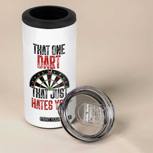 That One Dart That Just Hates You 4 in 1 Can Cooler Tumbler Funny Dartist Gift TS12 Print Your Wear