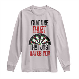 That One Dart That Just Hates You Long Sleeve Shirt Funny Dartist Gift TS12 Ice Gray Print Your Wear