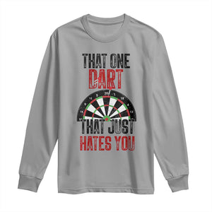 That One Dart That Just Hates You Long Sleeve Shirt Funny Dartist Gift TS12 Sport Gray Print Your Wear
