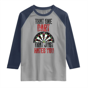 That One Dart That Just Hates You Raglan Shirt Funny Dartist Gift TS12 Sport Gray Navy Print Your Wear