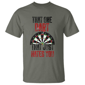 That One Dart That Just Hates You T Shirt Funny Dartist Gift TS12 Military Green Print Your Wear