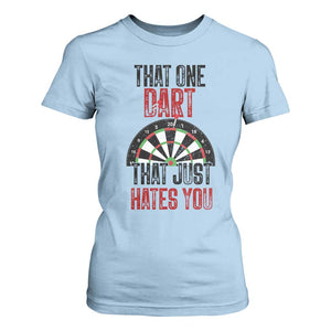 That One Dart That Just Hates You T Shirt For Women Funny Dartist Gift TS12 Light Blue Print Your Wear