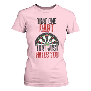 That One Dart That Just Hates You T Shirt For Women Funny Dartist Gift TS12 Light Pink Print Your Wear