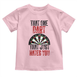 That One Dart That Just Hates You Toddler T Shirt Funny Dartist Gift TS12 Light Pink Print Your Wear