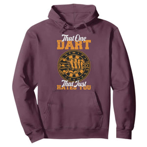 Funny Dartist Pub Game Hoodie That One Dart That Just Hates You TS12 Maroon Print Your Wear