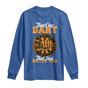 Funny Dartist Pub Game Long Sleeve Shirt That One Dart That Just Hates You TS12 Royal Blue Print Your Wear