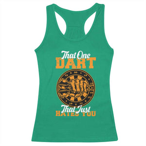Funny Dartist Pub Game Racerback Tank Top That One Dart That Just Hates You TS12 Irish Green Print Your Wear