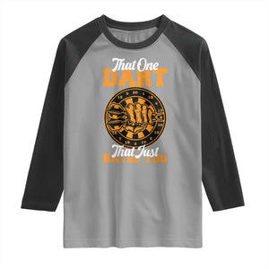 Funny Dartist Pub Game Raglan Shirt That One Dart That Just Hates You TS12 Sport Gray Black Print Your Wear