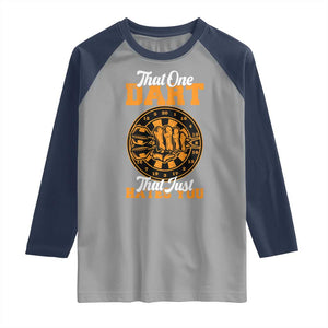 Funny Dartist Pub Game Raglan Shirt That One Dart That Just Hates You TS12 Sport Gray Navy Print Your Wear