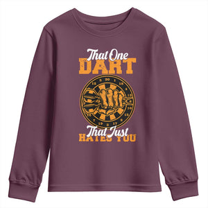 Funny Dartist Pub Game Youth Sweatshirt That One Dart That Just Hates You TS12 Maroon Print Your Wear