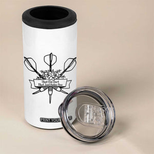 Funny Darts Sarcasm 4 in 1 Can Cooler Tumbler That One Dart That Just Hates You TS12 Print Your Wear