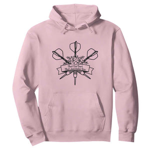 Funny Darts Sarcasm Hoodie That One Dart That Just Hates You TS12 Light Pink Print Your Wear