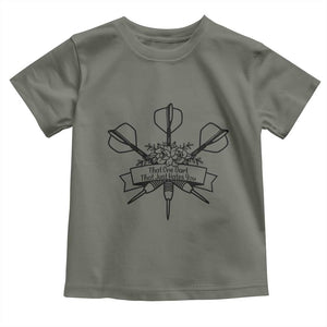 Funny Darts Sarcasm Toddler T Shirt That One Dart That Just Hates You TS12 Military Green Print Your Wear
