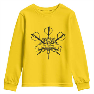 Funny Darts Sarcasm Youth Sweatshirt That One Dart That Just Hates You TS12 Daisy Print Your Wear
