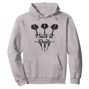 Funny I Suck At Darts Hoodie Bar Game Lover Dartist Gift TS12 Ice Gray Print Your Wear