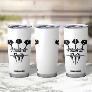 Funny I Suck At Darts Tumbler Cup Bar Game Lover Dartist Gift TS12 Print Your Wear