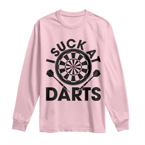 Funny I Suck At Darts Long Sleeve Shirt Darts Lover Gift For Bad Players TS12 Light Pink Print Your Wear