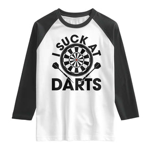 Funny I Suck At Darts Raglan Shirt Darts Lover Gift For Bad Players TS12 White Black Print Your Wear