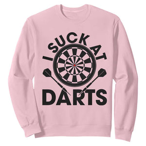 Funny I Suck At Darts Sweatshirt Darts Lover Gift For Bad Players TS12 Light Pink Print Your Wear