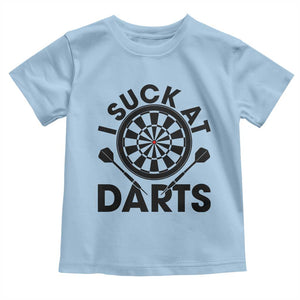 Funny I Suck At Darts Toddler T Shirt Darts Lover Gift For Bad Players TS12 Light Blue Print Your Wear
