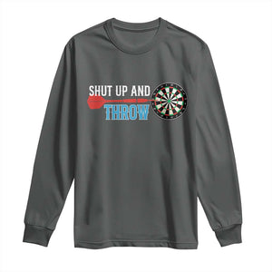 Shut Up And Throw Long Sleeve Shirt Funny Darts Player Gift TS12 Dark Heather Print Your Wear