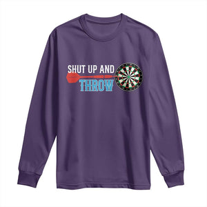 Shut Up And Throw Long Sleeve Shirt Funny Darts Player Gift TS12 Purple Print Your Wear