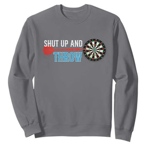 Shut Up And Throw Sweatshirt Funny Darts Player Gift TS12 Charcoal Print Your Wear