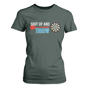 Shut Up And Throw T Shirt For Women Funny Darts Player Gift TS12 Dark Forest Green Print Your Wear