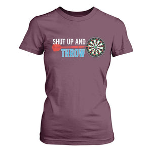 Shut Up And Throw T Shirt For Women Funny Darts Player Gift TS12 Maroon Print Your Wear