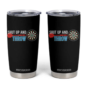 Shut Up And Throw Tumbler Cup Funny Darts Player Gift TS12 Black Print Your Wear