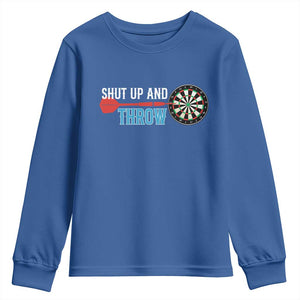 Shut Up And Throw Youth Sweatshirt Funny Darts Player Gift TS12 Royal Blue Print Your Wear