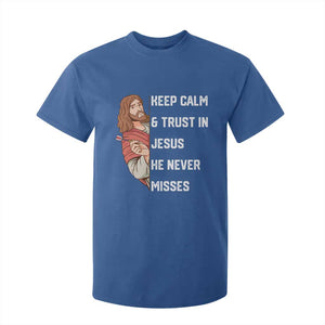 Funny Christian Faith Darts Player Gift T Shirt For Kid Keep Calm And Trust In Jesus He Never Misses TS12 Royal Blue Print Your Wear