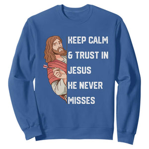 Funny Christian Faith Darts Player Gift Sweatshirt Keep Calm And Trust In Jesus He Never Misses TS12 Royal Blue Print Your Wear