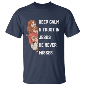 Funny Christian Faith Darts Player Gift T Shirt Keep Calm And Trust In Jesus He Never Misses TS12 Navy Print Your Wear