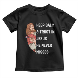 Funny Christian Faith Darts Player Gift Toddler T Shirt Keep Calm And Trust In Jesus He Never Misses TS12 Black Print Your Wear
